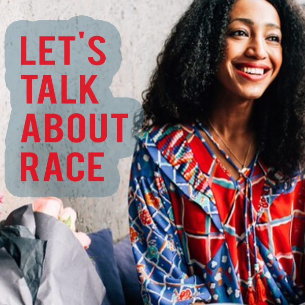 Let's talk about race